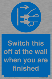 Switch this off at the wall when you are finished